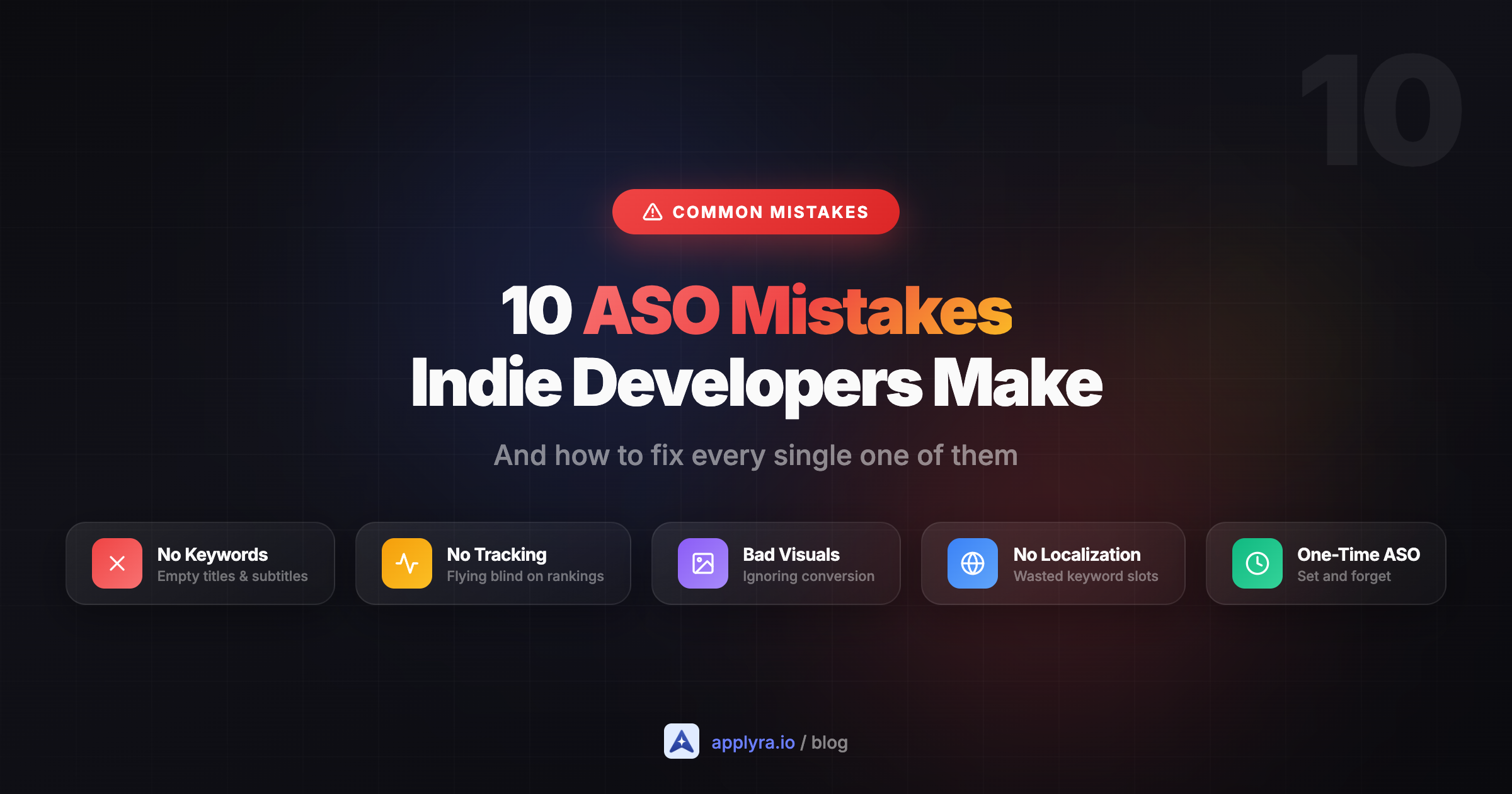 10 ASO Mistakes Indie Developers Make (And How to Fix Them) - Applyra ...